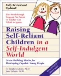 Raising Self-Reliant Children in a Self-Indulgent World