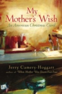 My Mother`s Wish