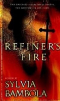 Refiner`s Fire