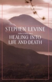 Читать Healing into Life and Death