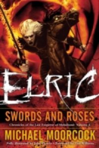 Читать Elric Swords and Roses