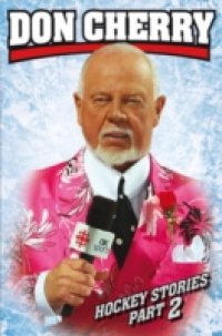 Don Cherry`s Hockey Stories, Part 2