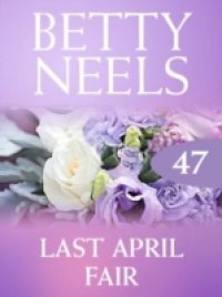 Читать Last April Fair (Mills & Boon M&B) (Betty Neels Collection, Book 47)