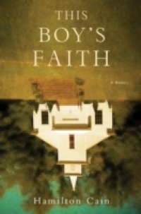 This Boy`s Faith