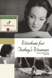 Wisdom for Today`s Woman