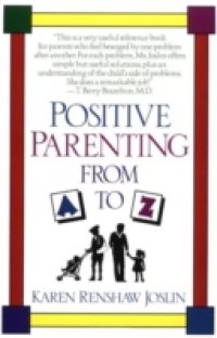 Positive Parenting from A to Z