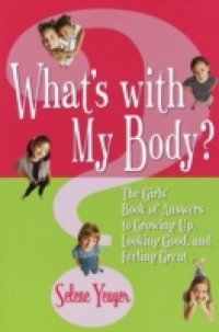 What`s with My Body?