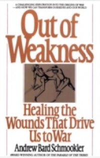 Out of Weakness