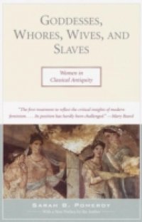 Goddesses, Whores, Wives, and Slaves