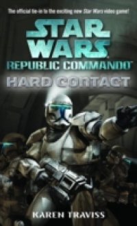 Hard Contact: Star Wars (Republic Commando)
