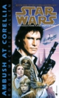 Ambush at Corellia: Star Wars (The Corellian Trilogy)