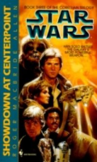 Showdown at Centerpoint: Star Wars (The Corellian Trilogy)