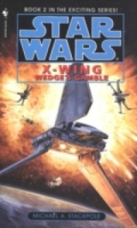 Wedge's Gamble: Star Wars (X-Wing)