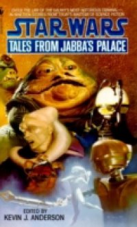 Tales from Jabba`s Palace: Star Wars