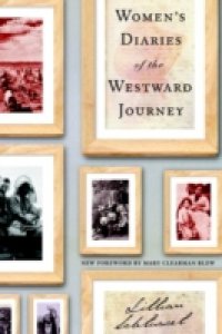 Women`s Diaries of the Westward Journey