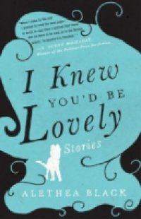 I Knew You`d Be Lovely