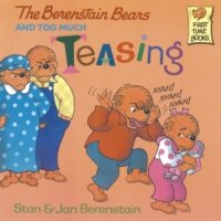 Berenstain Bears and Too Much Teasing