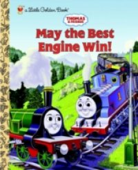 Thomas and Friends: May the Best Engine Win (Thomas & Friends)