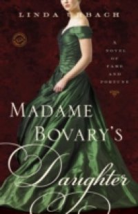 Madame Bovary`s Daughter