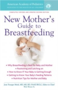American Academy of Pediatrics New Mother`s Guide to Breastfeeding