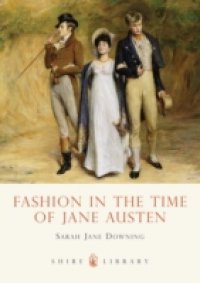 Fashion in the Time of Jane Austen