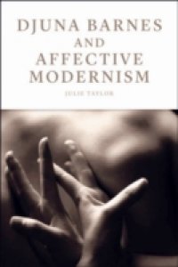 Djuna Barnes and Affective Modernism