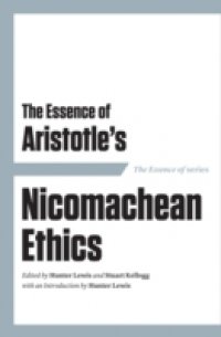Читать Essence of Aristotle`s Nicomachean Ethics