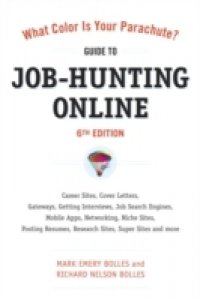 Читать What Color Is Your Parachute? Guide to Job-Hunting Online, Sixth Edition