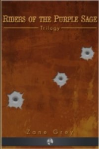 Riders of the Purple Sage – Trilogy