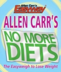 Allen Carr`s No More Diets