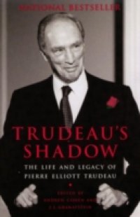 Trudeau`s Shadow