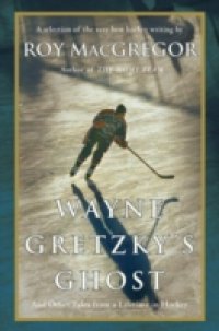 Wayne Gretzky`s Ghost