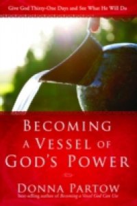 Becoming a Vessel of God`s Power