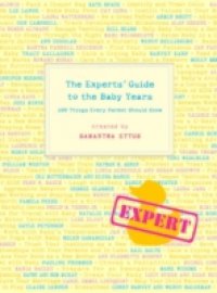 Experts` Guide to the Baby Years