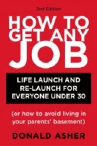Читать How to Get Any Job, Second Edition