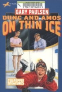 Читать DUNC AND AMOS ON THIN ICE (CULPEPPER ADVENTURES #29)