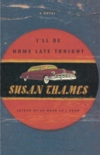 I`ll Be Home Late Tonight