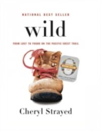 Wild (Oprah`s Book Club 2.0 Digital Edition)