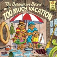 Читать Berenstain Bears and Too Much Vacation
