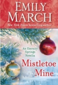 Читать Mistletoe Mine: An Eternity Springs Novella (Extended Version)