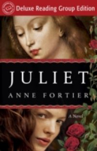 Juliet (Random House Reader`s Circle Deluxe Reading Group Edition)