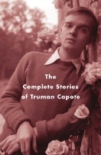 Complete Stories of Truman Capote