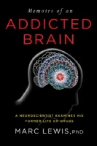 Memoirs of an Addicted Brain