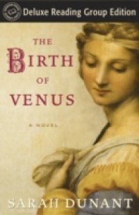 Birth of Venus (Random House Reader`s Circle Deluxe Reading Group Edition)
