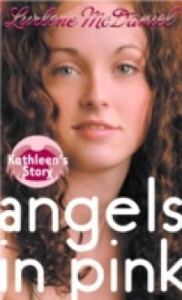 Читать Angels in Pink: Kathleen's Story