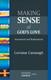 Making Sense of God`s Love