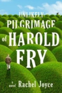 Читать Unlikely Pilgrimage of Harold Fry