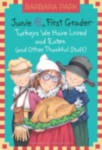 Junie B. Jones #28: Turkeys We Have Loved and Eaten (and Other Thankful Stuff)