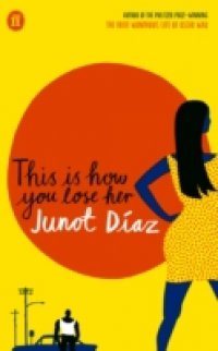 Читать This Is How You Lose Her