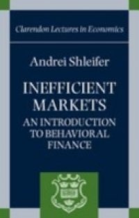 Inefficient Markets: An Introduction to Behavioral Finance